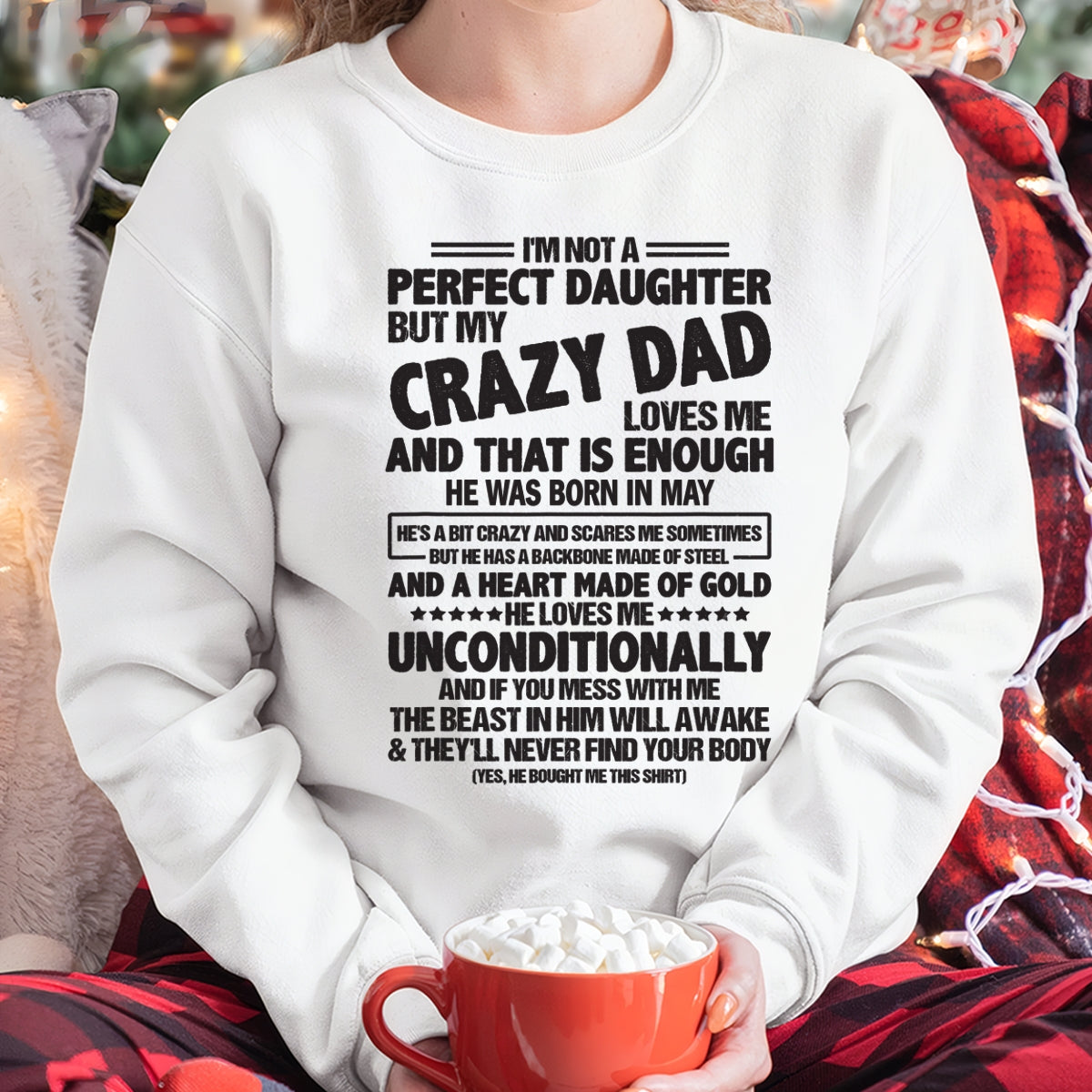 May - I'm Not A Perfect Daughter But My Crazy Dad - Birthday Gift From Dad - ccdi05 (SKU07-183-05)
