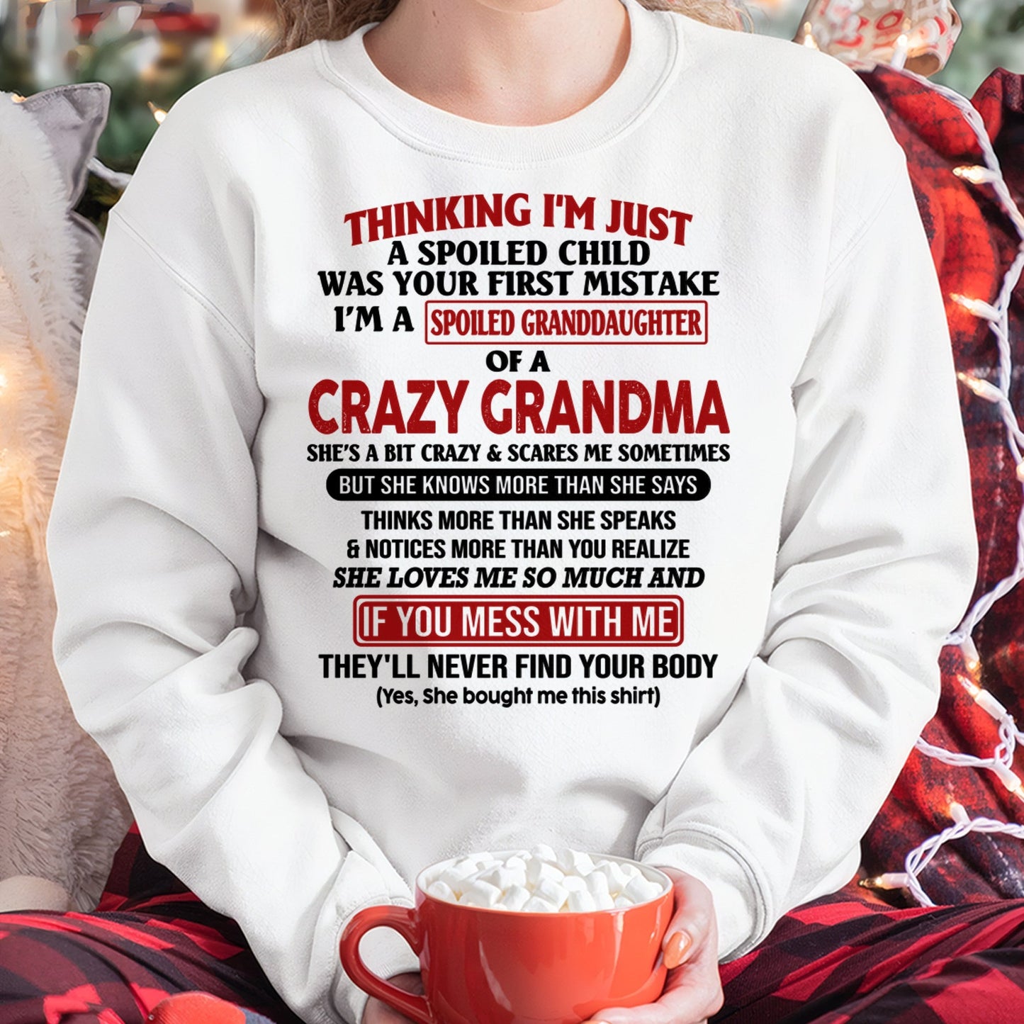I'M A SPOILED GRANDDAUGHTER OF A CRAZY GRANDMA - From Grandma - NTTD00 (SKU-GMD1-NTT00)