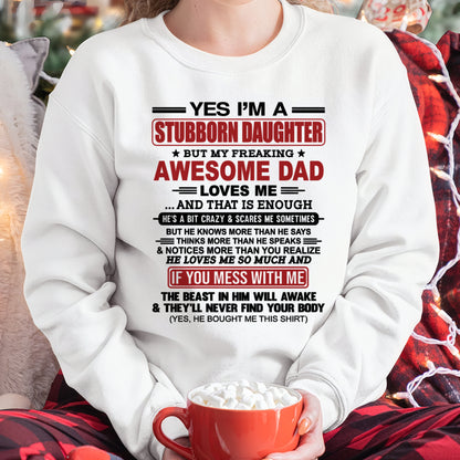 ccdi00 - Yes I’m A Stubborn Daughter T-Shirt – Birthday Gift From Dad / Man - (SKU2602-166-00)