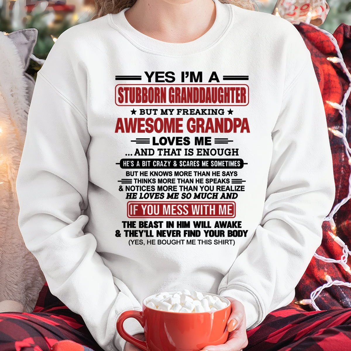 ccdi00 - Yes I’m A Stubborn Granddaughter T-Shirt – Birthday Gift From Grandpa / Man - (SKU2603-21-00)