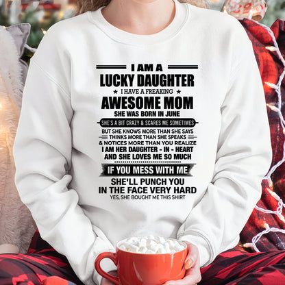 ccdi06 - I AM A LUCKY DAUGHTER I HAVE A FREAKING AWESOME MOM - Birthday Gift From June Mom / Woman (SKU2602-174-06)