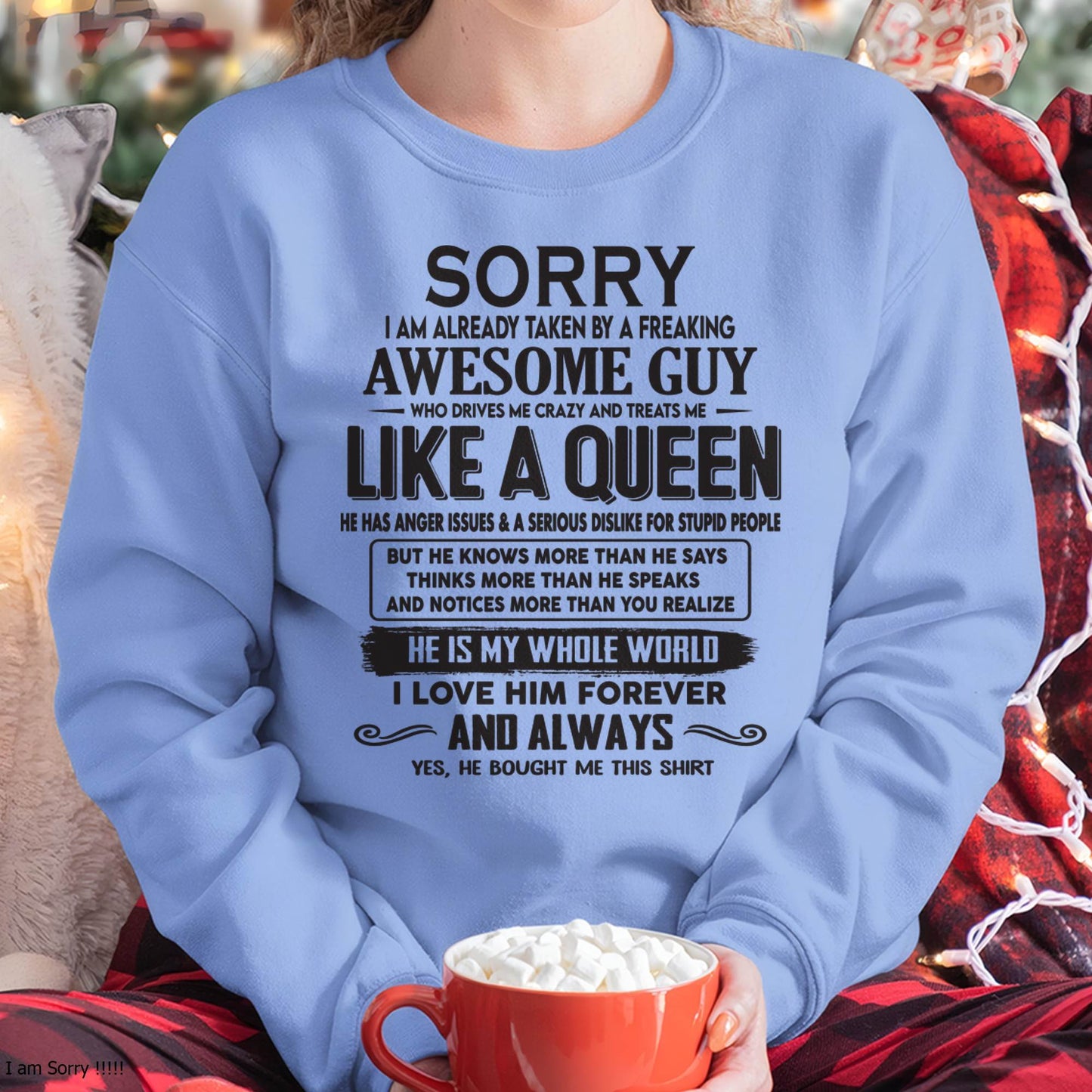 Sorry I am already taken by a freaking awesome guy - Gift for Wife From Husband - CCDI00 (SKU08-25-00)