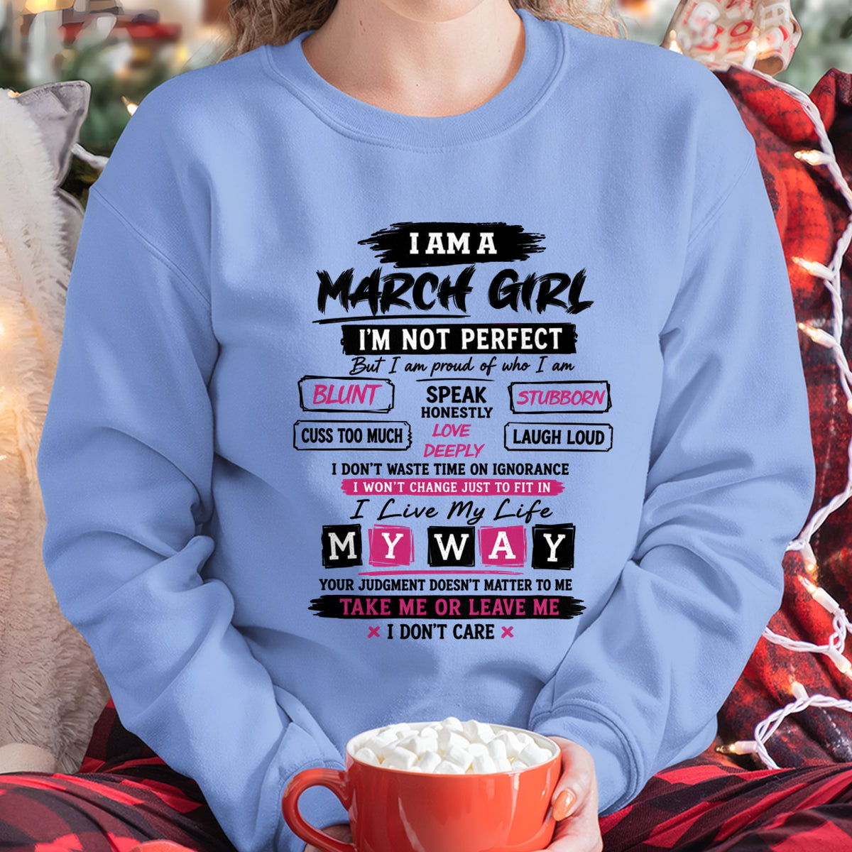"I AM A MARCH GIRL" - Birthday Gift For March Girls - FMA ccdi03 (SKU2607-102-03)