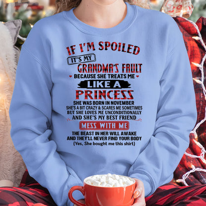 IF I'M SPOILED IT'S MY GRANDMA'S FAULT ♥ BECAUSE SHE TREATS ME ♥ LIKE A PRINCESS - From Grandma for granddaughter - NTTD11 (SKU07-92-11)