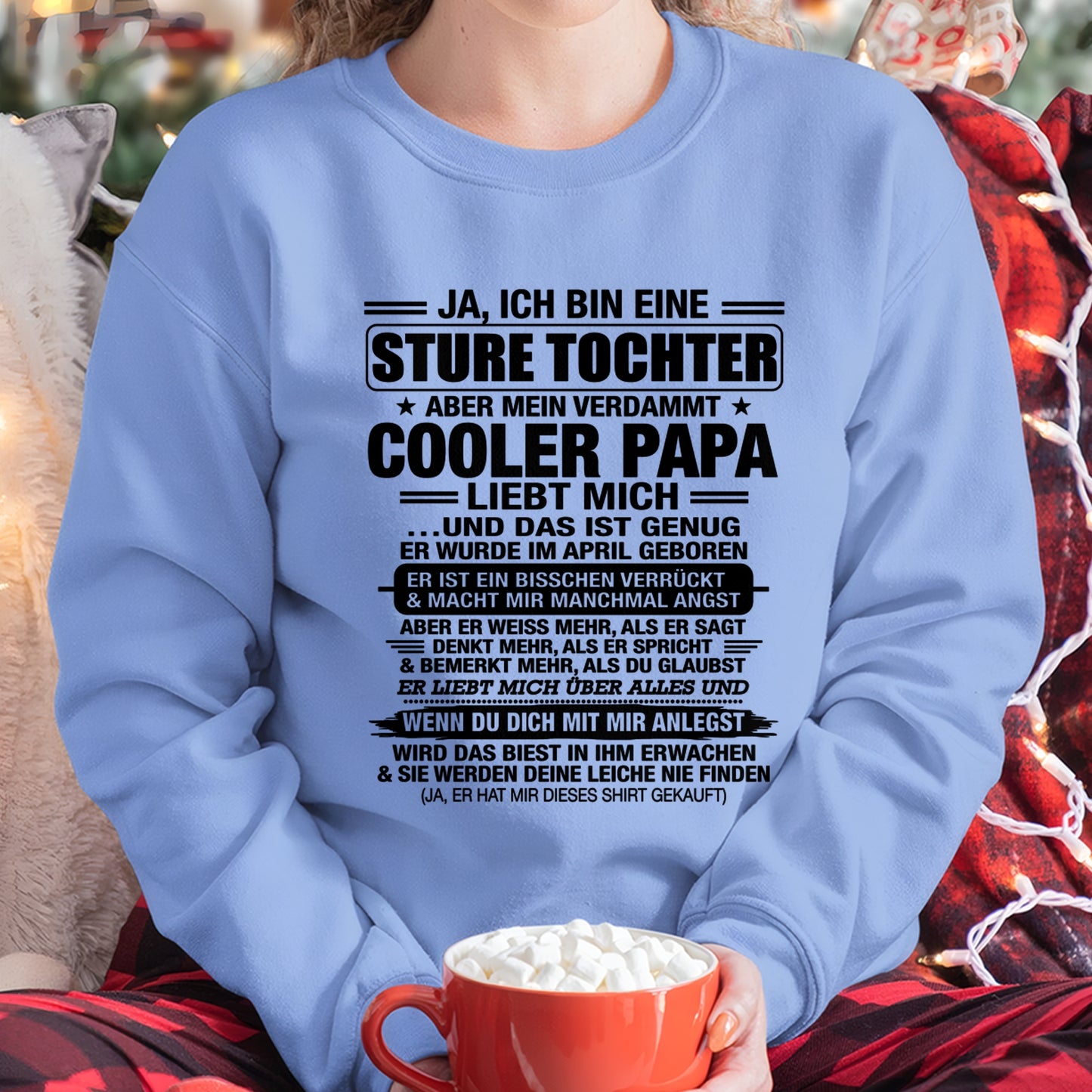DEU04 - JA, ICH BIN EINE STURE TOCHTER T-SHIRT – GEBURTSTAGSGESCHENK VON EINEM APRIL-PAPA - CCDI04 (SKU2605-330-04)