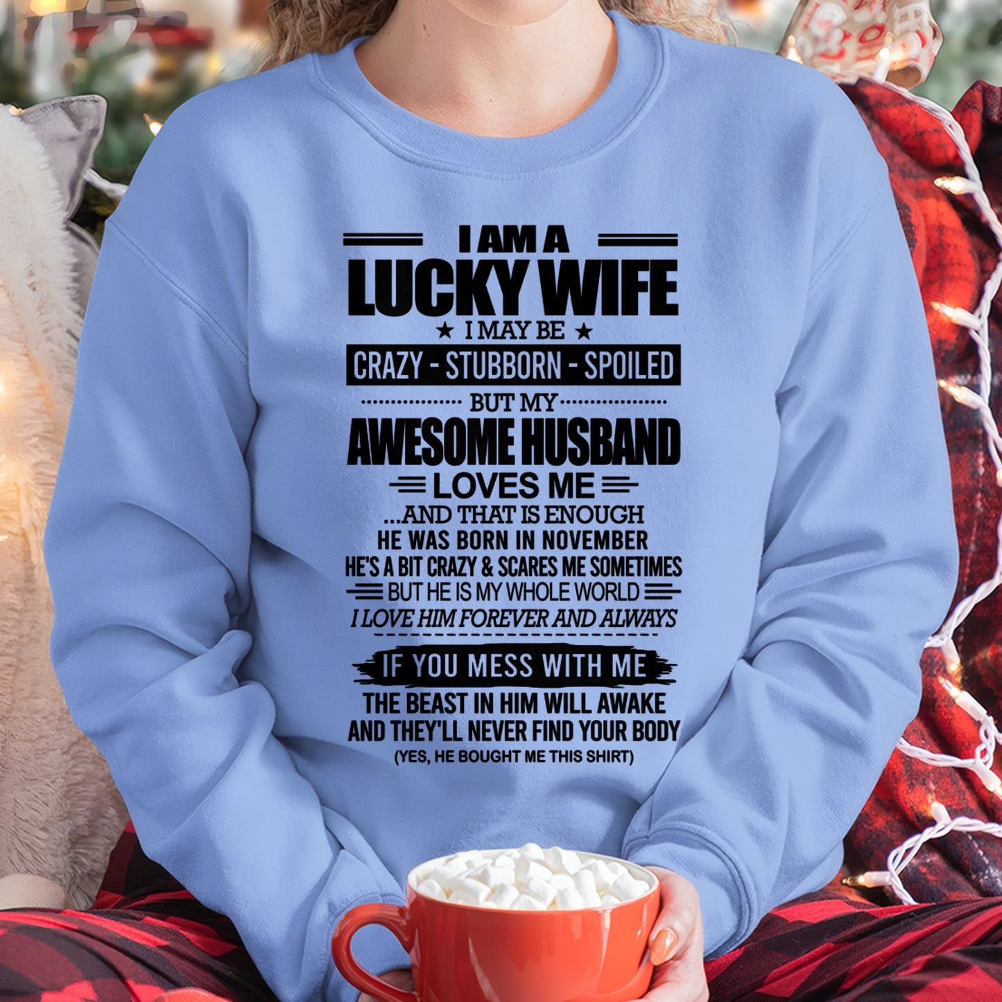I AM A LUCKY WIFE I MAY BE CRAZY - STUBBORN - SPOILED T-Shirt – Birthday Gift From November Husband / Man - ccdi11 (SKU12-297-11)