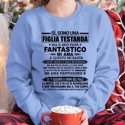 ITA ccdi00 - SÌ, SONO UNA FIGLIA TESTARDA – Regalo di Compleanno da Papà / Uomo  - (SKU2605-247-00)