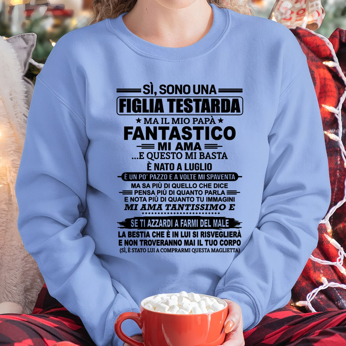 ITA ccdi07 - SÌ, SONO UNA FIGLIA TESTARDA – Regalo di Compleanno da Papà / Uomo di Luglio - (SKU2605-247-07)
