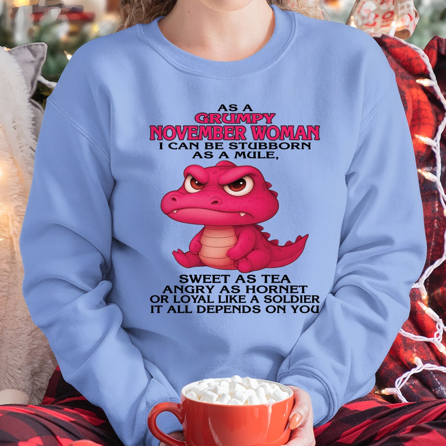 Born in November – Grumpy Woman Quote Funny Alligator Design, Stubborn Sweet Angry Loyal – FMA ccdi11 (SKU09-31-11)