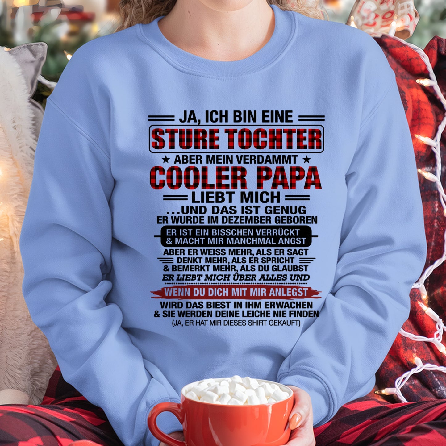 DEU12 - JA, ICH BIN EINE STURE TOCHTER T-SHIRT – GEBURTSTAGSGESCHENK VON EINEM DEZEMBER-PAPA - CCDI12 (SKU2608-25-12)