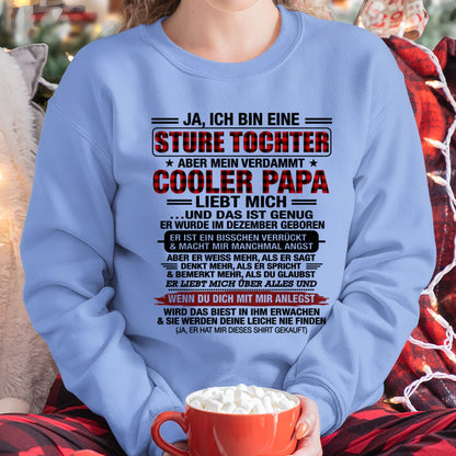 DEU12 - JA, ICH BIN EINE STURE TOCHTER T-SHIRT – GEBURTSTAGSGESCHENK VON EINEM DEZEMBER-PAPA - CCDI12 (SKU2608-25-12)