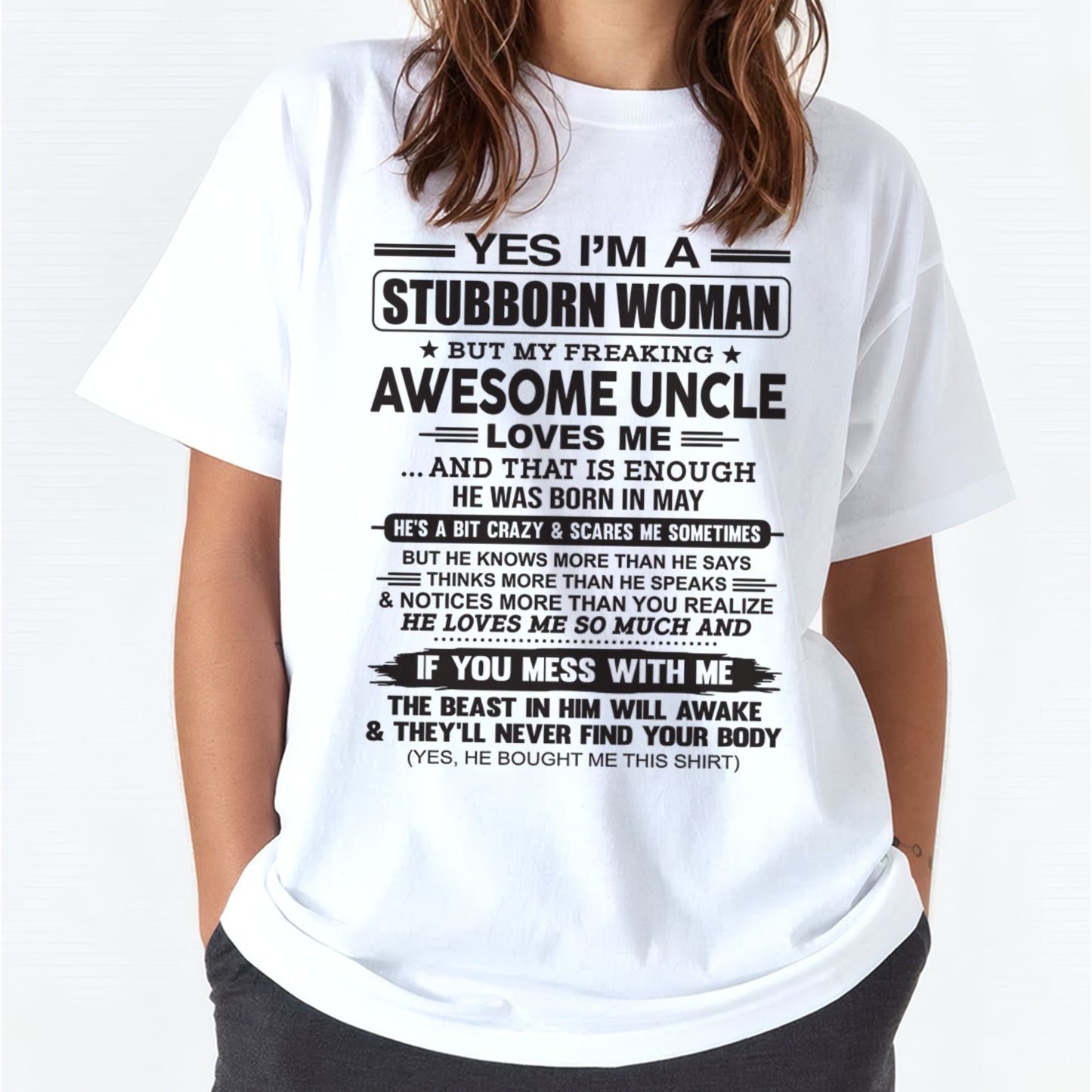 Yes I’m A Stubborn Woman T-Shirt – Birthday Gift From May Uncle - ccdi05 (SKU12-93-05)
