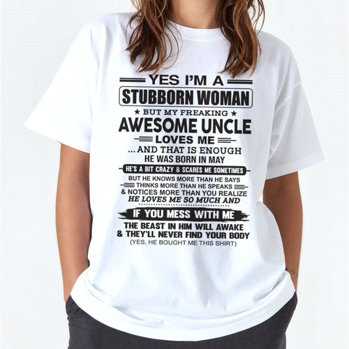 Yes I’m A Stubborn Woman T-Shirt – Birthday Gift From May Uncle - ccdi05 (SKU12-93-05)