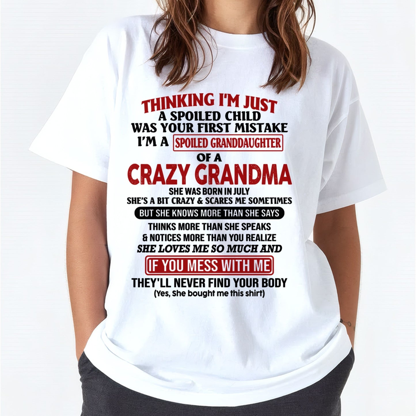 JULY - I'M A SPOILED GRANDDAUGHTER OF A CRAZY GRANDMA - From Grandma - NTTD07 (SKU-GMD1-NTT07)