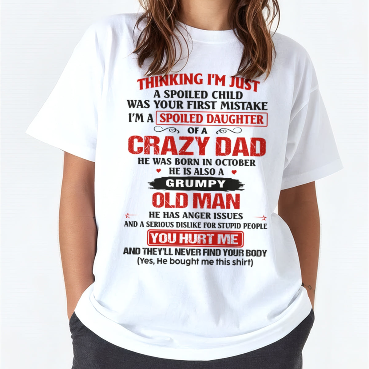 Spoiled Daughter of a Crazy October Dad Shirt – Birthday Gift From Dad / Man - ccdi10 (SKU26T-0189-10)