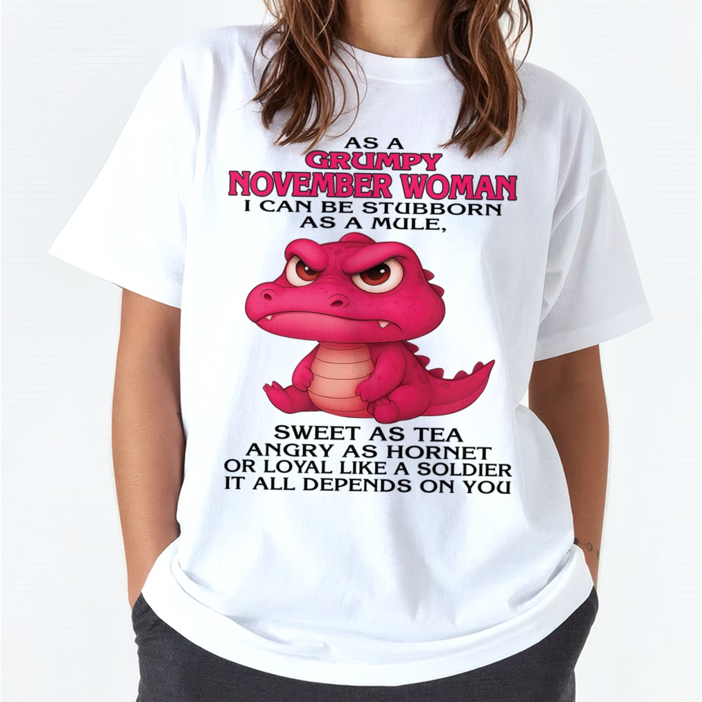 Born in November – Grumpy Woman Quote Funny Alligator Design, Stubborn Sweet Angry Loyal – FMA ccdi11 (SKU09-31-11)