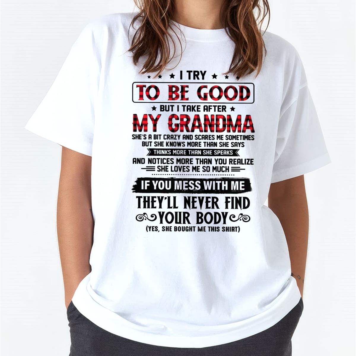 I TRY TO BE GOOD BUT I TAKE AFTER MY GRANDMA - From grandma for granddaughter - NTTD00 (SKU07-102-00)