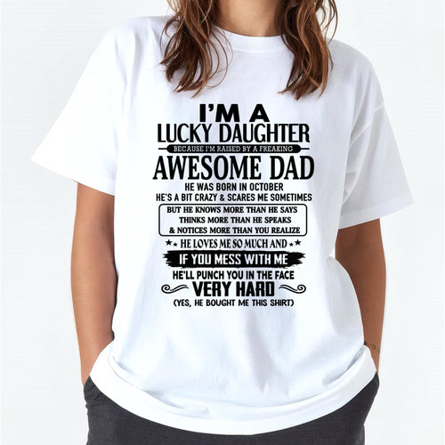 OCTOBER - I'M A LUCKY DAUGHTER BECAUSE I'M RAISED BY A FREAKING AWESOME DAD - FROM MAN (SKU-TLUCKYDD-10)