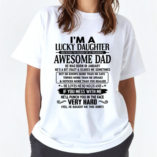 JANUARY - I'M A LUCKY DAUGHTER BECAUSE I'M RAISED BY A FREAKING AWESOME DAD - FROM MAN  (SKU-TLUCKYDD-01)