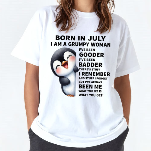 BORN IN JULY I AM A GRUMPY WOMAN ccdi07 FMA (SKU09-95-07)