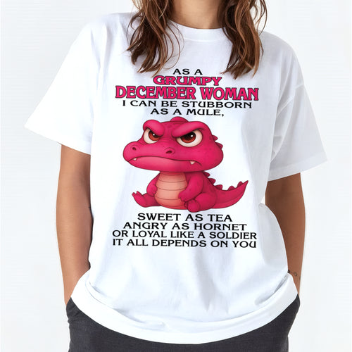 Born in December – Grumpy Woman Quote Funny Alligator Design, Stubborn Sweet Angry Loyal – FMA ccdi12 (SKU09-31-12)