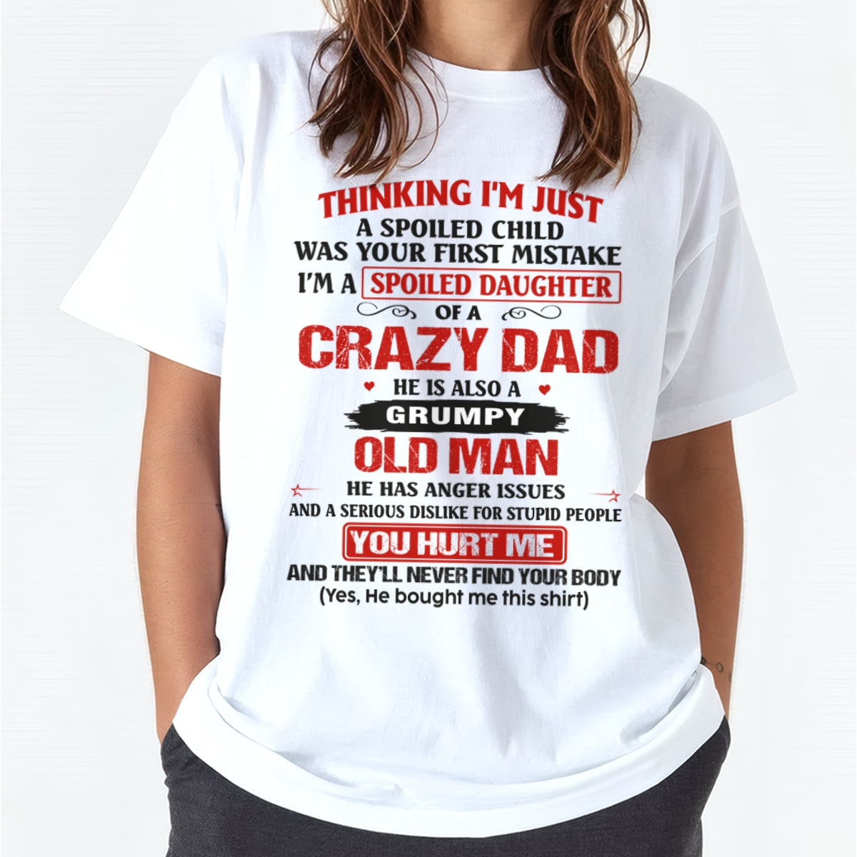 Spoiled Daughter of a Crazy Dad Shirt – Birthday Gift From Dad / Man - ccdi00 (SKU26T-0189-00)