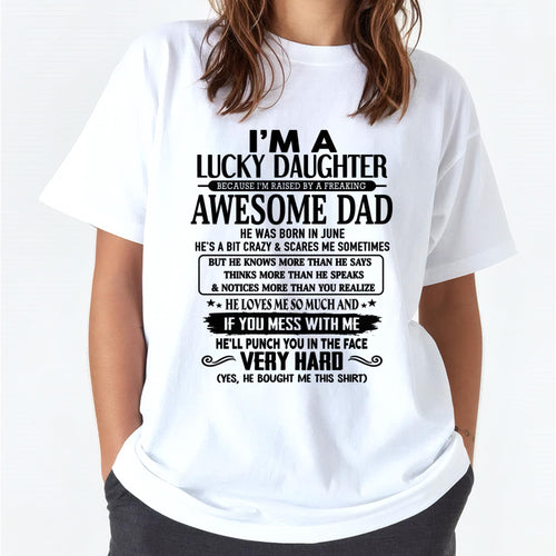 JUNE - I'M A LUCKY DAUGHTER BECAUSE I'M RAISED BY A FREAKING AWESOME DAD - FROM MAN  (SKU-TLUCKYDD-06)