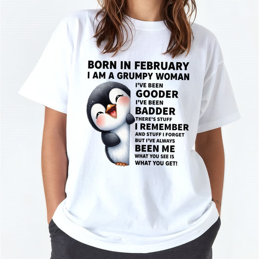 BORN IN FEBRUARY I AM A GRUMPY WOMAN ccdi02 FMA (SKU09-95-02)