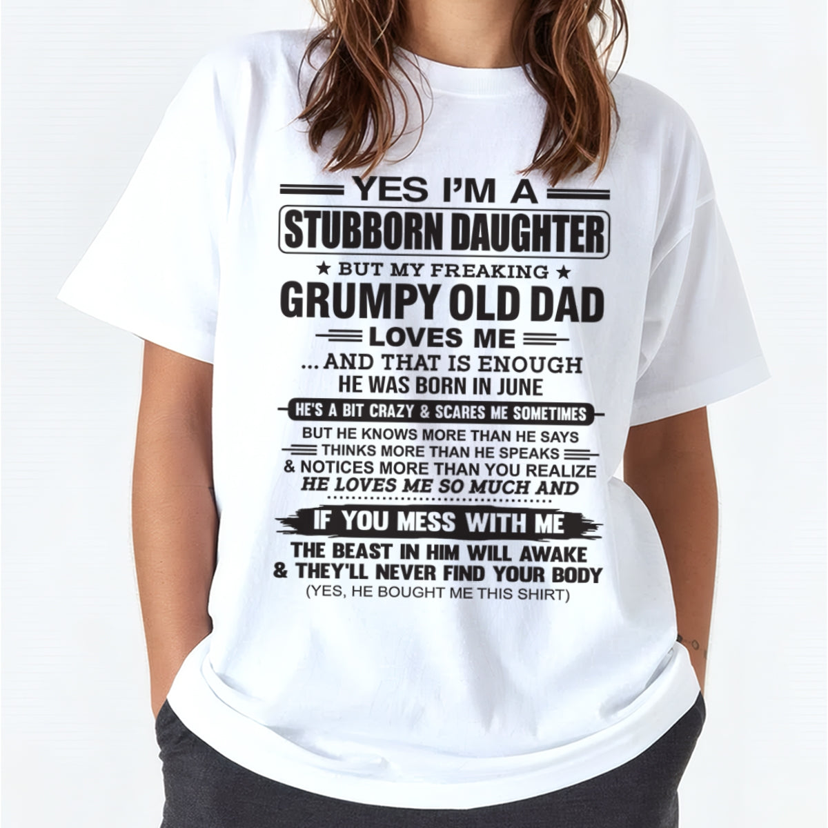 ccdi06 - Yes I’m A Stubborn Daughter T-Shirt – Birthday Gift From June Dad / Man - (SKU26T-01143-06)