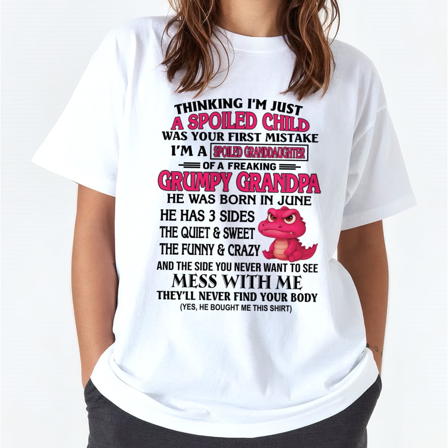 I'M A SPOILED GRANDDAUGHTER OF A FREAKING GRUMPY GRANDPA - JUNE FROM GRANDPA ccdi06 (SKU09-45-06)