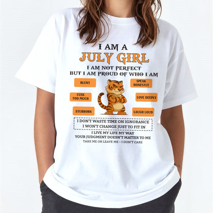 "I AM A JULY GIRL" - Birthday Gift For July Girls - FMA ccdi07 (SKU26T-01-62-07)