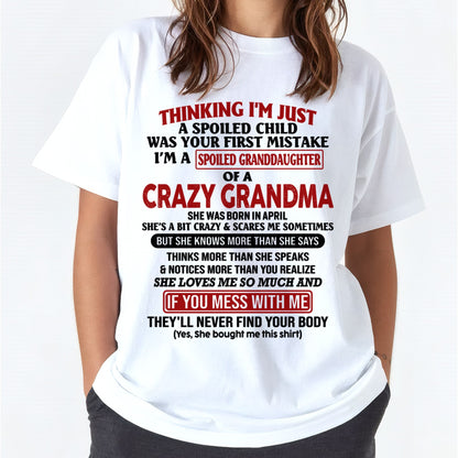 APRIL - I'M A SPOILED GRANDDAUGHTER OF A CRAZY GRANDMA - From Grandma - NTTD04 (SKU-GMD1-NTT04)