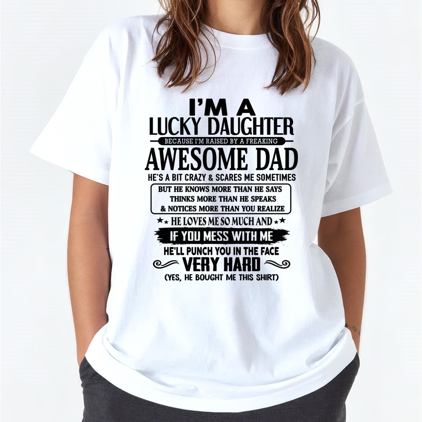 I'M A LUCKY DAUGHTER BECAUSE I'M RAISED BY A FREAKING AWESOME DAD - FROM MAN   (SKU-TLUCKYDD-00)