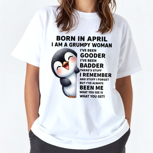 BORN IN APRIL I AM A GRUMPY WOMAN ccdi04 FMA (SKU09-95-04)