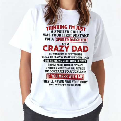 Spoiled Daughter of a Crazy September Dad Shirt – Birthday Gift From Dad / Man - ccdi09 (SKU-TDD-SPOILED-09)