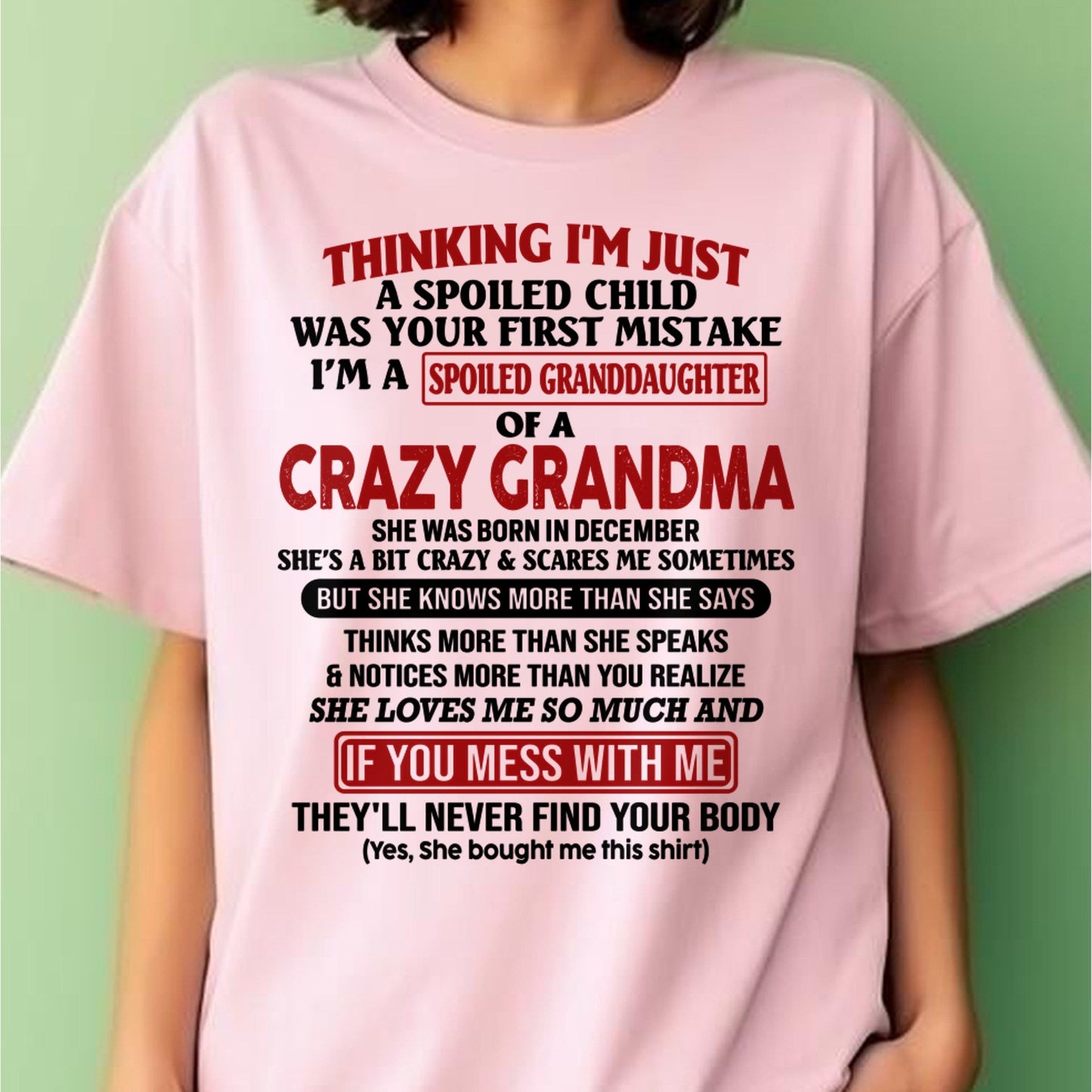 DECEMBER - I'M A SPOILED GRANDDAUGHTER OF A CRAZY GRANDMA - From Grandma - NTTD12 (SKU-GMD1-NTT12)