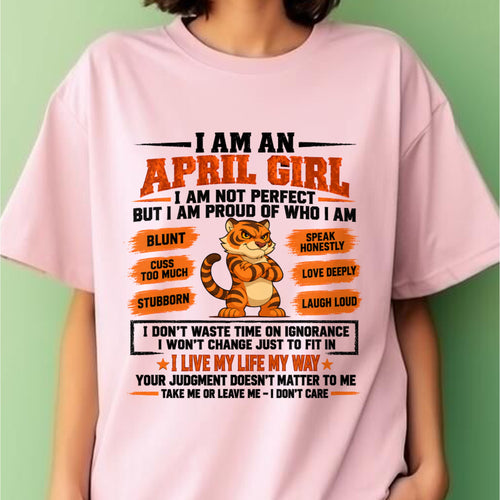 "I AM A APRIL GIRL" - Birthday Gift For April Girls - FMA ccdi04 (SKU2609-317-04)