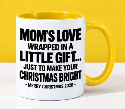 Mom's Love Wrapped In A Little Gift...  - Funny Christmas 2026 - Gift Accent Coffee Mug (SKU2610-255)