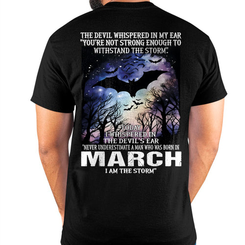 Never Underestimate a Man Born in March – I Am the Storm - ccdi03 male (SKU10-52-03)