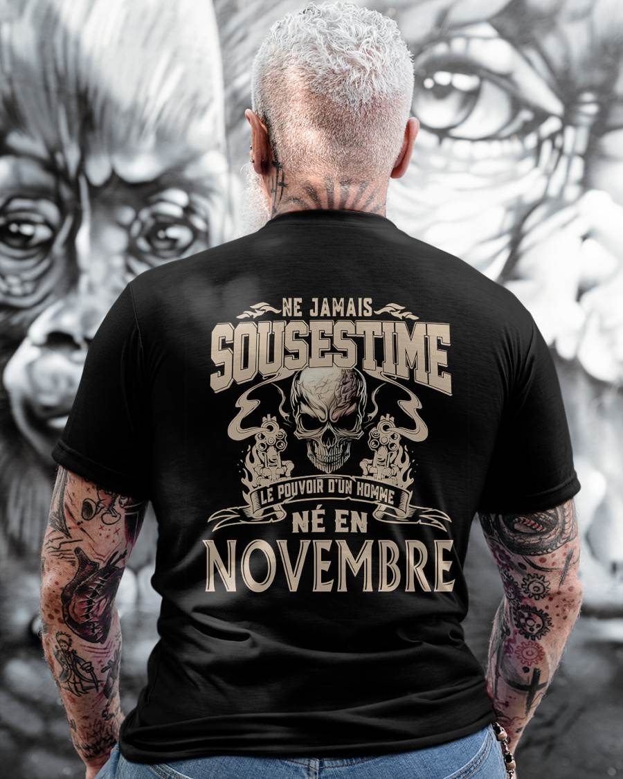 Ne Jamais Sous-estimer le Pouvoir d’un Homme Né en Novembre – T-Shirt Homme Crâne Rebelle - male fr11 / CCDI11 (SKU26T-01159-11)