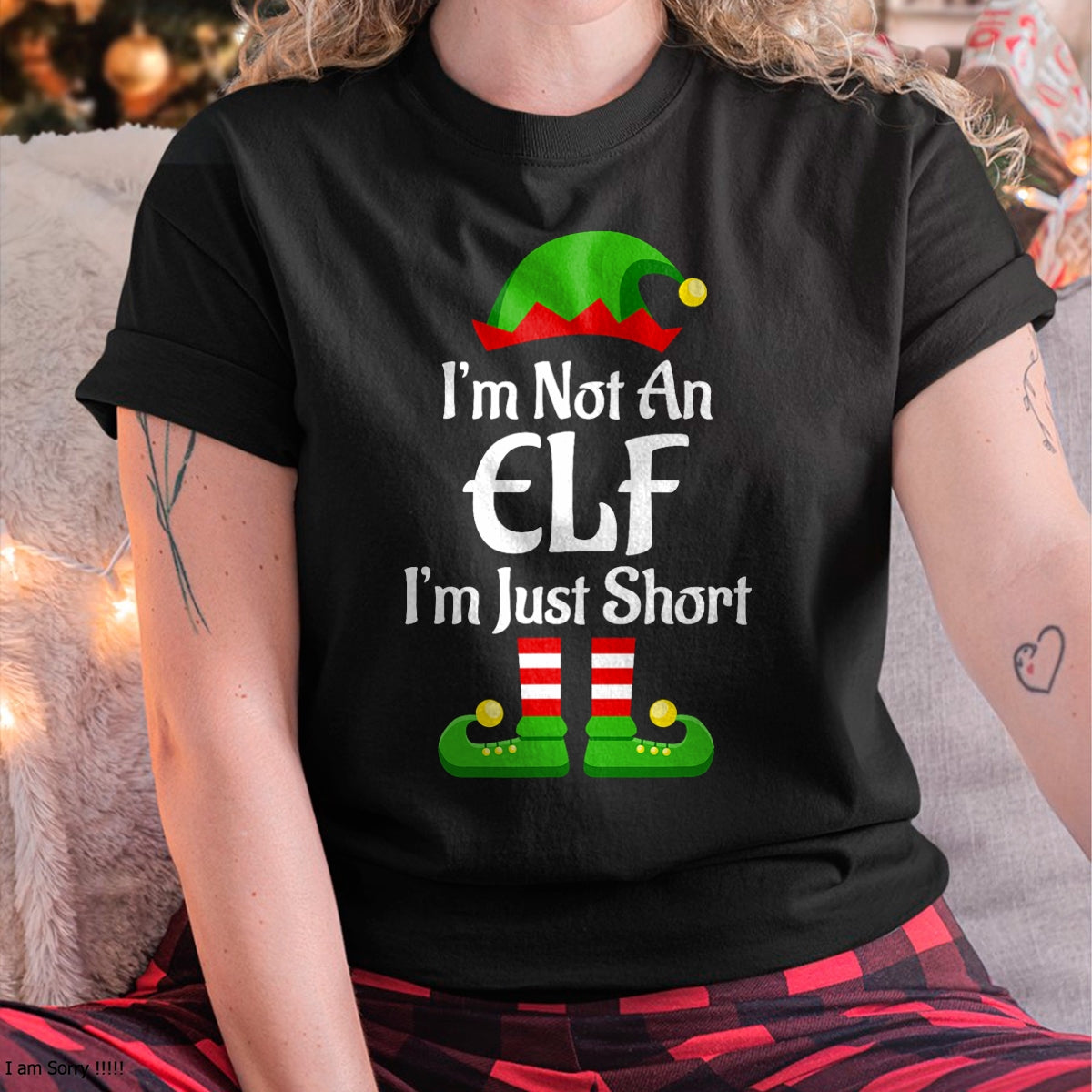 Christmas Shirts for Family, Funny christmas shirts, Christmas Unisex T-Shirt/Hoodie/Sweatshirt HLT00 - I'm Not An Elf Family Christmas Pjs Matching Men Women Kids T-Shirt