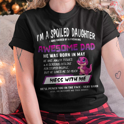 I'M A SPOILED DAUGHTER, I WAS RAISED BY A FREAKING AWESOME DAD – MAY FROM MAN (SKU-S2-05)