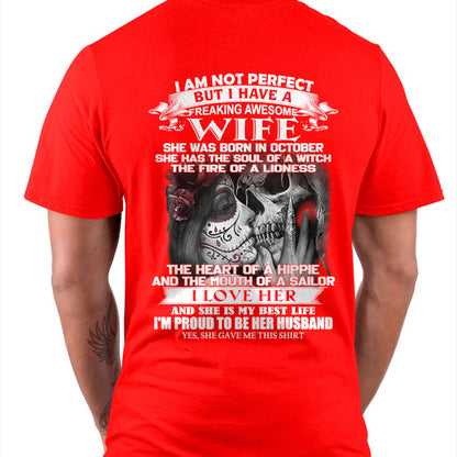 October - I Am Not Perfect But I Have A Freaking Awesome Wife - Gift For Husband From Wife - CCDI10 (SKU06-31-10)