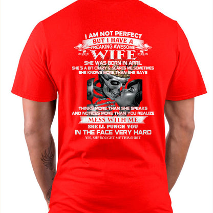 April - I Am Not Perfect But I Have A Freaking Awesome Wife - Gift For Husband From Wife - CCDI04 (SKU06-34-04)