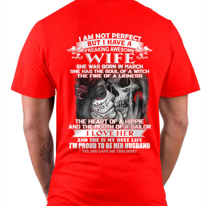 March - I Am Not Perfect But I Have A Freaking Awesome Wife - Gift For Husband From Wife - CCDI03 (SKU06-31-03)