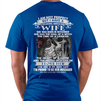 November - I Am Not Perfect But I Have A Freaking Awesome Wife - Gift For Husband From Wife - CCDI11 (SKU06-31-11)