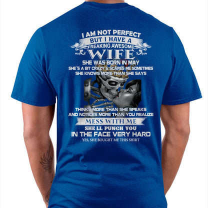 May - I Am Not Perfect But I Have A Freaking Awesome Wife - Gift For Husband From Wife - CCDI05 (SKU06-34-05)