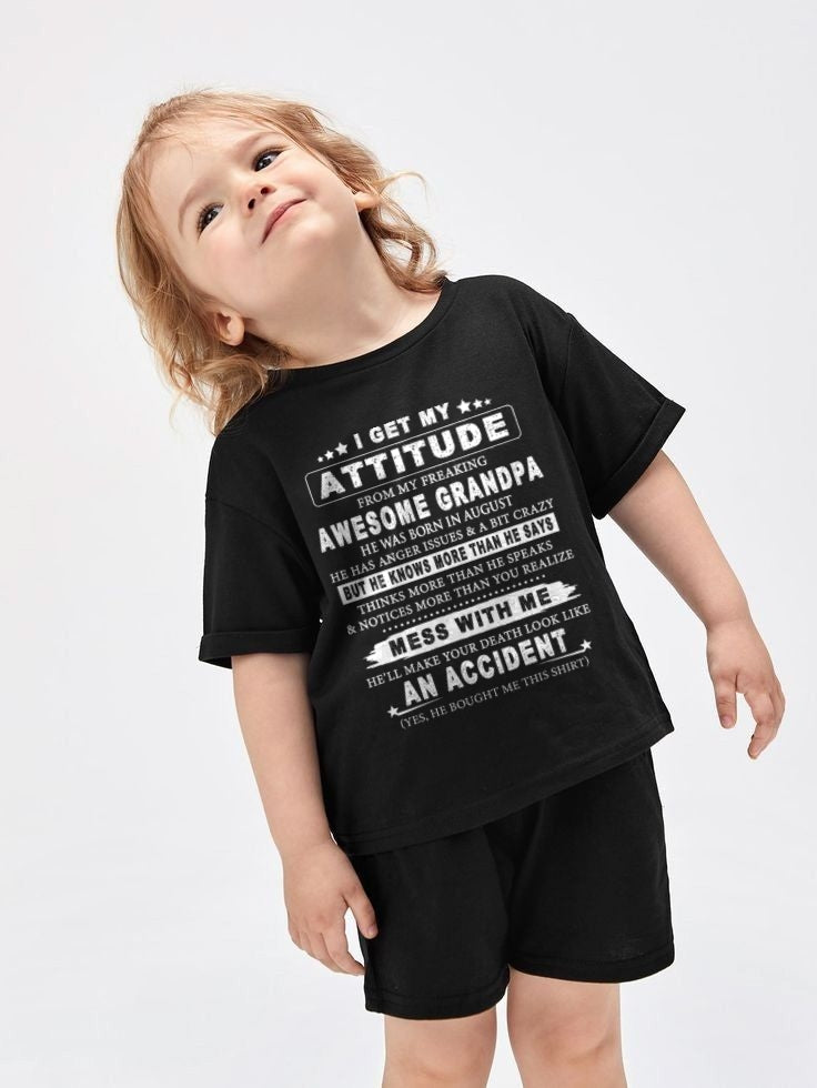 I GET MY ATTITUDE FROM MY FREAKING AWESOME GRANDPA BORN IN AUGUST - FROM GRANDPA ccdi08 (SKU07-171-08)