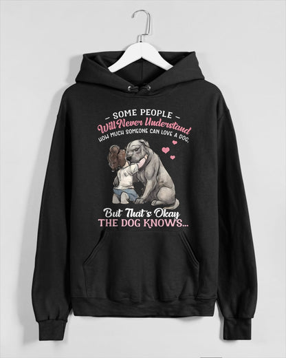 SOME PEOPLE WILL NEVER UNDERSTAND HOW MUCH SOMEONE CAN LOVE A DOG (SKU-S5)