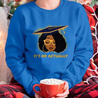 Best Doctor Shirt, Funny Doctor UnisexT-Shirt/Hoodie/Sweatshirt HLT00 - Its Doctor Actually Graduation Healthcare Afro Black Women T-Shirt